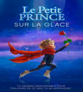 Le PETIT PRINCE au Zénith d’AMIENS